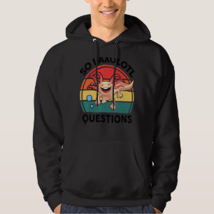 Also habe ich Axolotl Fragen Amphibien gestopfte T Hoodie