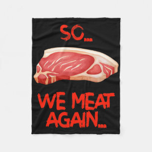 Also haben wir wieder lustige Meat-Grillen Fleecedecke