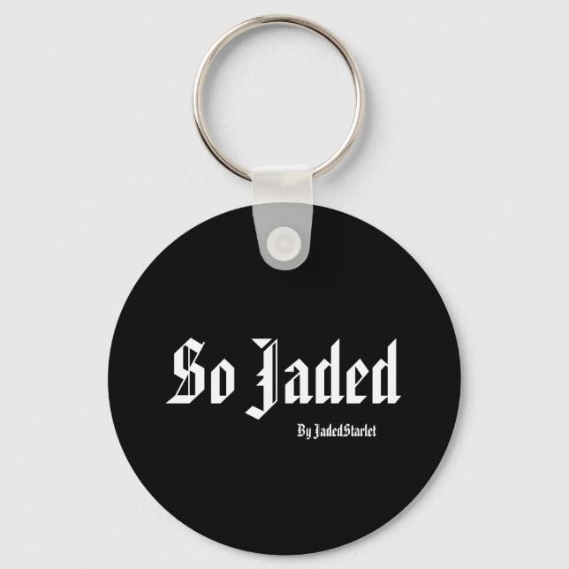 Also Jaded, von JadedStarlet Schlüsselanhänger (Vorderseite)