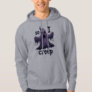 Also kreep ich Halloween Boo Ghost Funny Creep Yea Hoodie