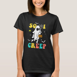 Also kreep ich Retro Halloween Spooky Vibes Trick T-Shirt