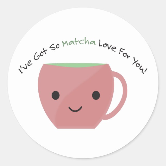 Also Matcha Liebe für Sie Runder Aufkleber (Vorderseite)