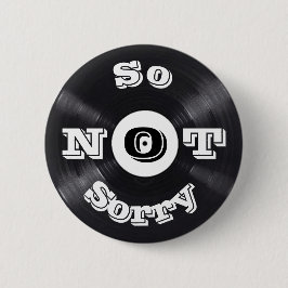 Also NICHT Sorry 5,5 cm Round Abzeichen Button