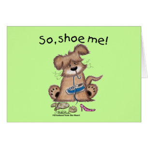 Also, Schuh mich!