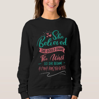 Also wurde sie eine CNA-Lehrerin 1 Sweatshirt