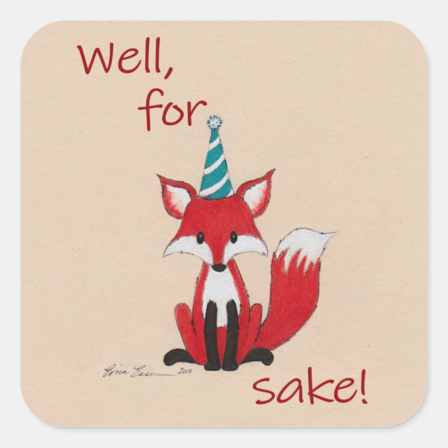 Also zum Fuchs! Wortwitz süß  Quadratischer Aufkleber (Vorderseite)