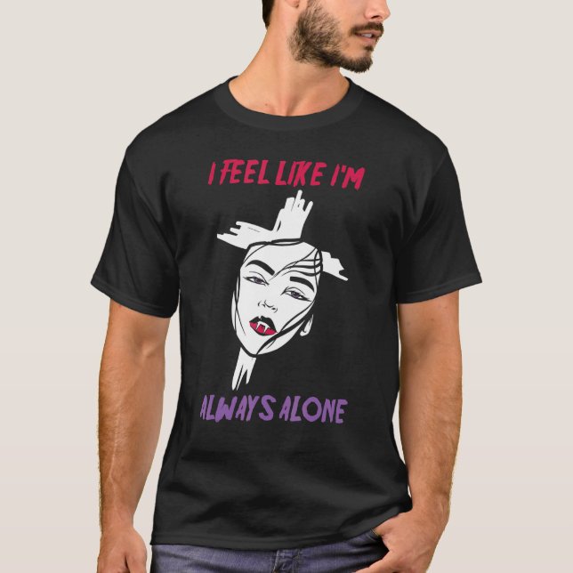 Alt Ästhetik fühle ich mich, als wäre ich immer al T-Shirt (Vorderseite)