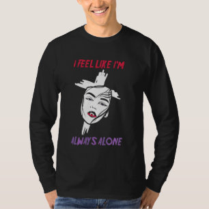 Alt Ästhetik fühle ich mich, als wäre ich immer al T-Shirt