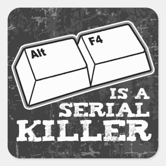 Alt F4 ist ein serieller Killer Quadratischer Aufkleber (Vorderseite)