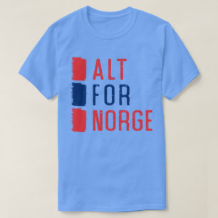 Alt für das norwegische Motto T-Shirt
