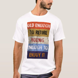 alt genug, um zu regenerieren T-Shirt