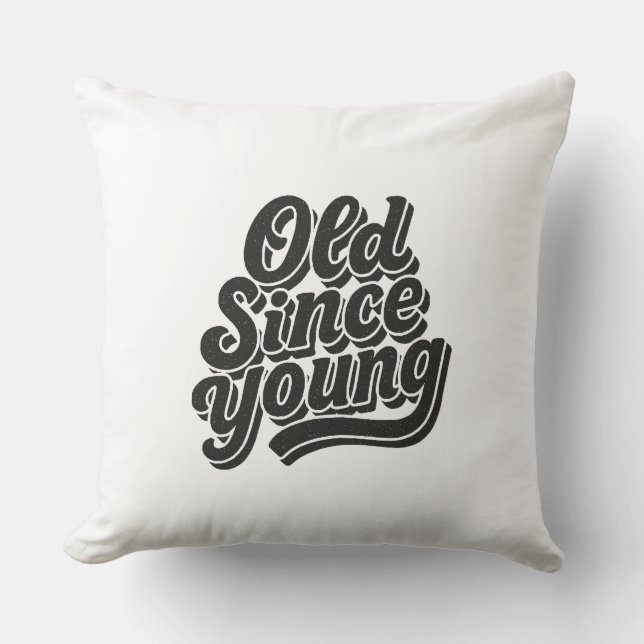 Alt seit Young Kissen (Vorderseite)