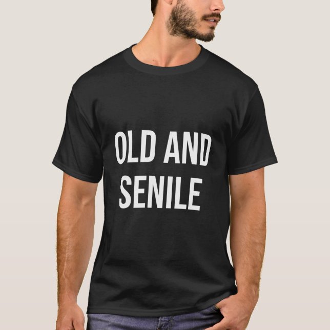 Alt und senil T-Shirt (Vorderseite)