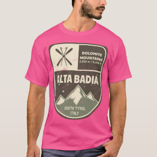 Alta Badia Dolomite Mountains Italien T-Shirt