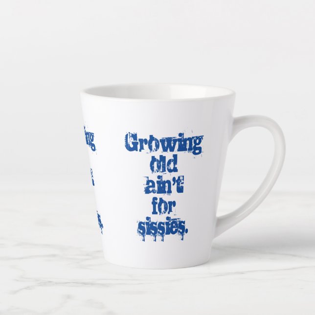 Alte Ain nicht für Sissies Blue Letters Milchtasse (Rechts)