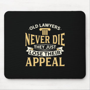 Alte Anwälte verlieren einfach ihren Appell Mousepad