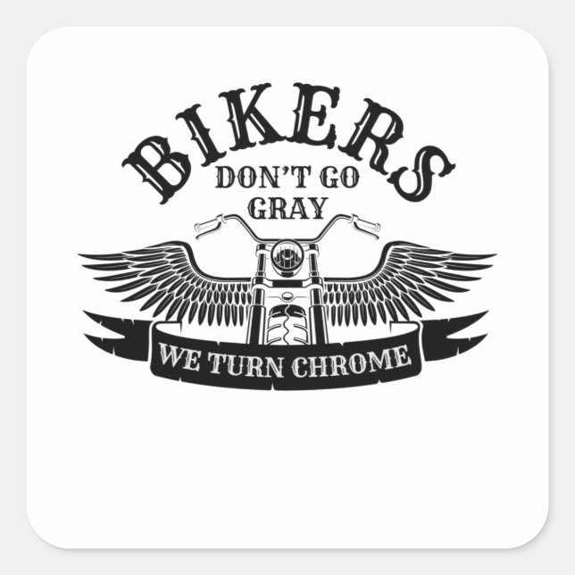 Alte Biker gehen nicht grau, wir machen Chrome Quadratischer Aufkleber (Vorderseite)