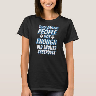 Alte englische Schafhunde Rasse Hund antisozial T-Shirt
