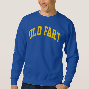 Alte Furz Sweatshirt