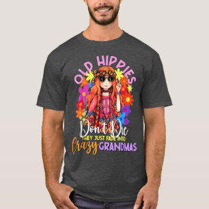 Alte Hippies Die keine verrückten Grandmas Blume K T-Shirt