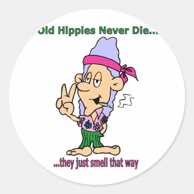 Alte Hippies Die nie - sie riechen nur so Runder Aufkleber (Vorderseite)