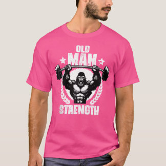 Alte Männer Kraft Gewichtheben Übungen Zitate Fitn T-Shirt