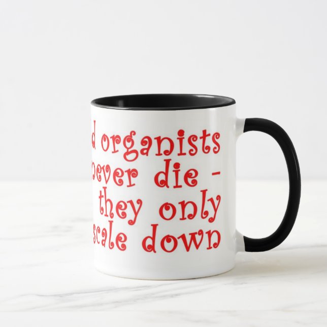 "Alte Organisten die nie" Tasse (Rechts)