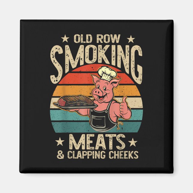 Alte Rows Smokin Fleisch und Klatschen Wangen Funn Magnet (Vorne)