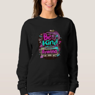 Alte Schule VCR Seien Sie freundlich, 80er Video R Sweatshirt