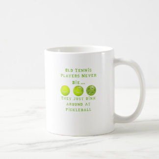 Alte Tennis-Spieler die nie. Sie gerade Pickleball Kaffeetasse