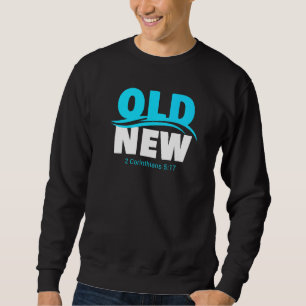 Alte Vs Neue Christliche Glaube Taufe Verse 2 Kron Sweatshirt