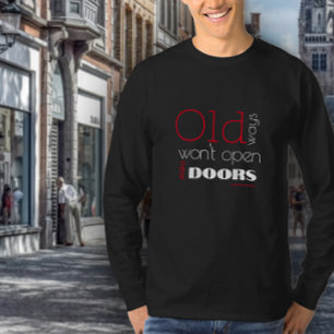 Alte Wege werden keine neuen Wege öffnen Zitat sch T-Shirt