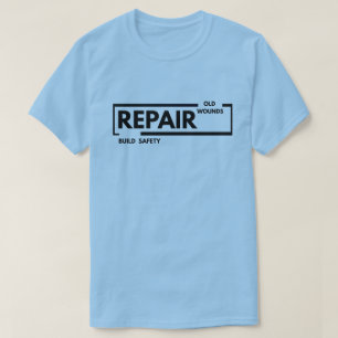 Alte Wunden reparieren, Sicherheit aufbauen Trau T-Shirt