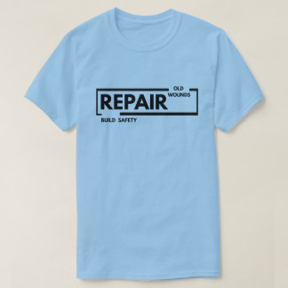 Alte Wunden reparieren, Sicherheit aufbauen | Trau T-Shirt