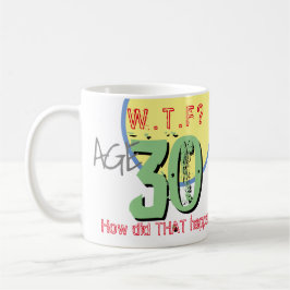 Alter 30. WACHSTUM? Wie ist das passiert? Tasse