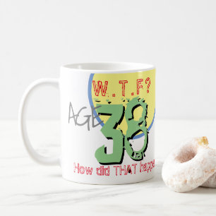 Alter 38. WACHSTUM? Wie ist das passiert? Tasse