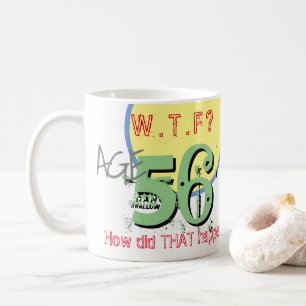 Alter 56. WACHSTUM? Wie ist das passiert? Tasse