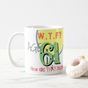 Alter 61. WACHSTUM? Wie ist das passiert? Tasse