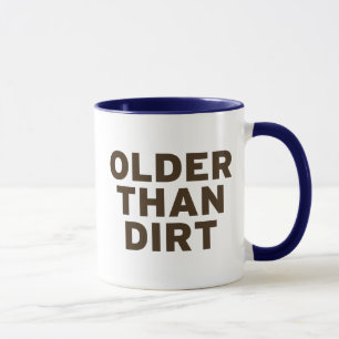 Älter als der Dreck Tasse