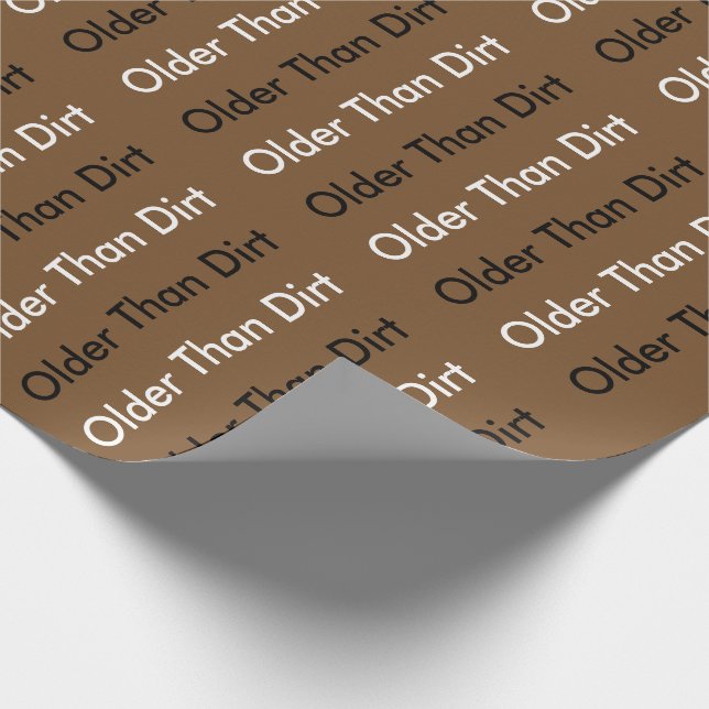 Älter als Dirt Geschenkpapier (Ecke)