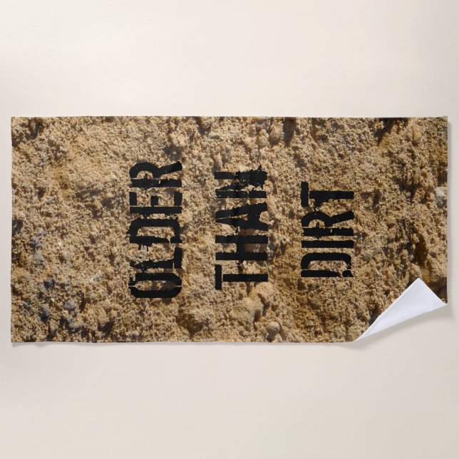 Älter als Dirt Strandtuch (Vorderseite)