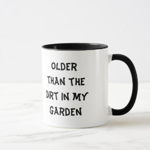 Älter als Schmutz Tasse