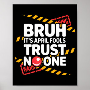 Alter, es ist Aprilscherz, vertrau mir, lustiger 1 Poster