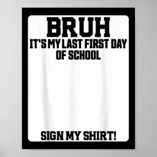 Alter, es ist mein letzter erster Schultag, unters Poster