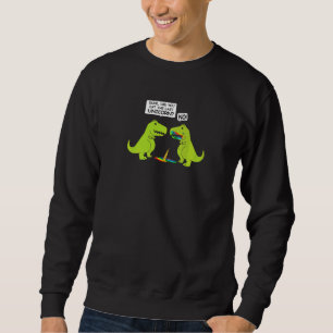 Alter Hast Du Das Letzte Einhorn Gegessen Nein  Re Sweatshirt