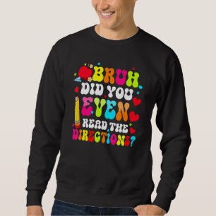 Alter, hast du überhaupt die Anweisungen gelesen 1 Sweatshirt