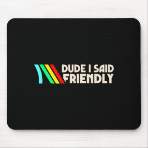 Alter ich sagte Freundliche lustige Gamer-Sprüche  Mousepad