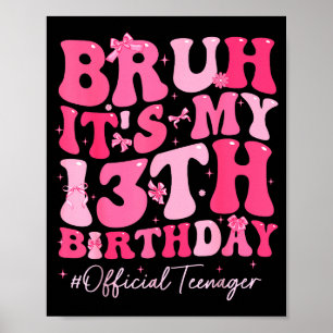 Alter, ich werde 13 Offizieller Teenager Coquet Poster
