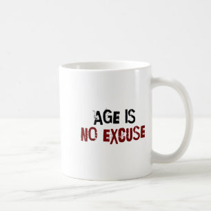 Alter ist keine Entschuldigung Alte Motivation Fit Kaffeetasse