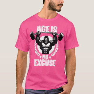 Alter ist keine Entschuldigung Gorilla Weightlift T-Shirt